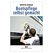Bootspflege selbst gemacht; Moritz Schult; Delius Klasing Verlag