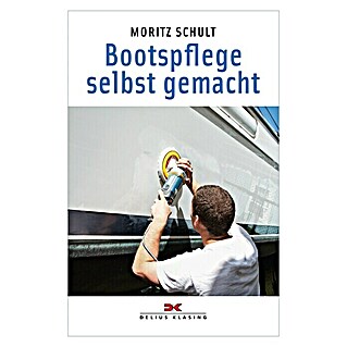 Bootspflege selbst gemacht; Moritz Schult; Delius Klasing Verlag
