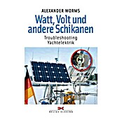 Troubleshooting Yachtelektrik, Watt, Volt und andere Schikanen; Alexander Worms; Delius Klasing