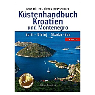 Küstenhandbuch Kroatien und Montenegro - Split – Ulcinj: Mit Skadar-See; Bodo Müller, Jürgen Strassburger; Edition Maritim