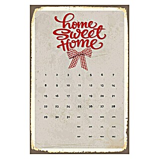 Blechschild Kalender (Antik/Vintage/Retro, 30 x 45 cm, Home Sweet Home)