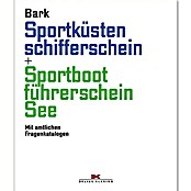 Sportküstenschifferschein & Sportbootführerschein See; Axel Bark; Delius Klasing Verlag